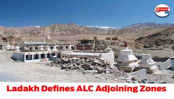 Ladakh Defines ALC Adjoining Zones