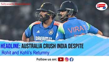 Australia Crush India Despite Rohit and Kohli’s Returnny 

