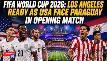 FIFA World Cup 2026: Los Angeles Ready as USA Face Paraguay in Opening Match