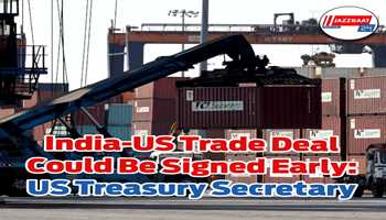 India-US trade deal could be signed early: US Treasury Secretary