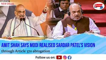 Amit Shah says Modi realised Sardar Patel’s vision through Article 370 abrogation
