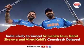 India Likely to Cancel Sri Lanka Tour, Rohit Sharma and Virat Kohli’s Comeback Delayed

