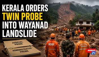 Kerala Orders Twin Probe Into Wayanad Landslide
