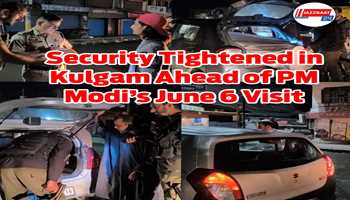 Security tightened in Kulgam ahead of PM Modi’s visit on June 6 to inaugurate Katra-Srinagar rail link