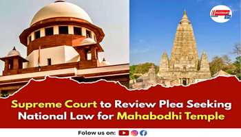 Supreme Court to Review Plea Seeking National Law for Mahabodhi Temple