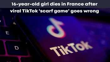 TRAGEDY STRIKES AS 16-YEAR-OLD GIRL DIES IN FRANCE AFTER VIRAL TIK TOK 'SCARF GAME' GOES WRONG 