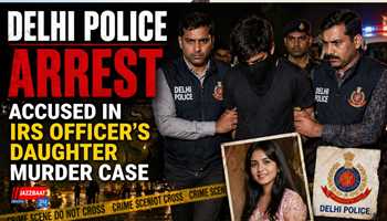 Delhi Police arrest accused in IRS officer’s daughter murder case