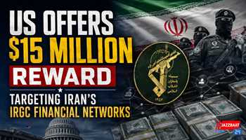 US Offers $15 Million Reward Targeting Iran’s IRGC Financial Networks