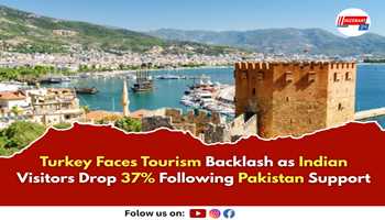 Turkey Faces Tourism Backlash as Indian Visitors Drop 37% Following Pakistan Support
