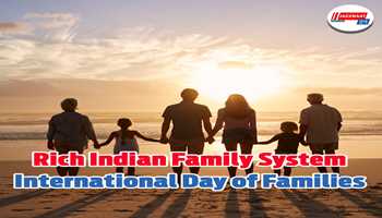 Rich Indian Family System - International Day of Families