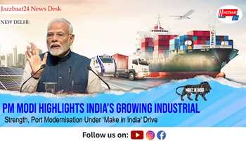 PM Modi Highlights India’s Growing Industrial Strength, Port Modernisation Under ‘Make in India’ Drive
