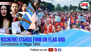 NSCN(IM) Stands Firm on Flag and Constitution in Naga Talks
