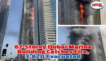 67‑storey Dubai Marina building catches fire, 3,820 evacuated.