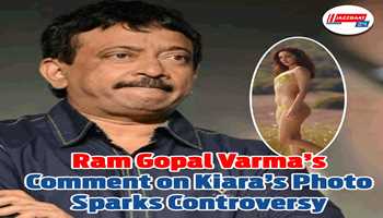 Ram Gopal Varma’s Comment on Kiara’s Photo Sparks Controversy
