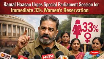 Kamal Haasan Urges Special Parliament Session for Immediate 33% Women’s Reservation