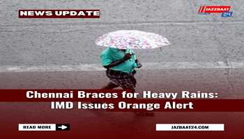 Chennai Braces for Heavy Rains: IMD Issues Orange Alert
