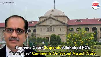 Supreme Court Suspends Allahabad HC's "Insensitive" Comments on Sexual Assault Case