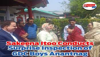 Sakeena Itoo Conducts Surprise Inspection of GDC Boys Anantnag