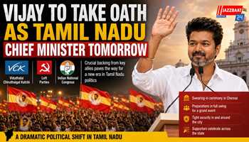 Vijay to take oath as Tamil Nadu Chief Minister tomorrow