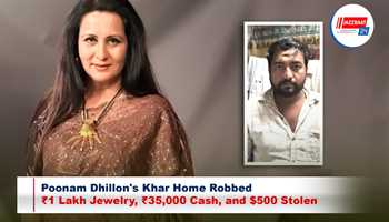 Poonam Dhillon's Khar Home Robbed; ₹1 Lakh Jewelry, ₹35,000 Cash, and $500 Stolen