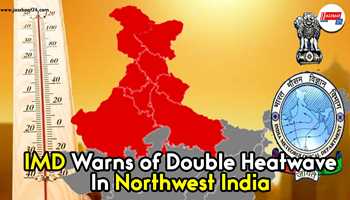 IMD Warns of Double Heatwave in Northwest India
