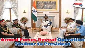 Armed Forces Reveal Operation Sindoor to President