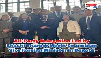 All-party delegation led by  Shashi Tharoor meets Colombian Vice Foreign Minister in Bogota
