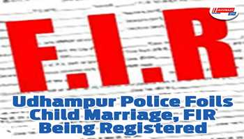 Udhampur Police Foils Child Marriage, FIR Being Registered