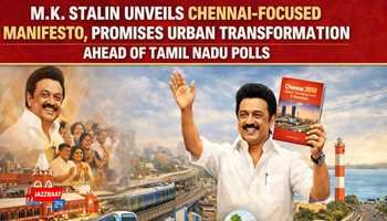 MK Stalin Unveils Chennai-Focused Manifesto, Promises Urban Transformation Ahead of Tamil Nadu Polls