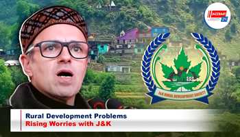 Rural Development Problems: Rising Worries with J&K  
