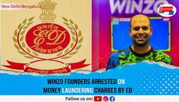 WinZO Founders Arrested on Money Laundering Charges by ED
