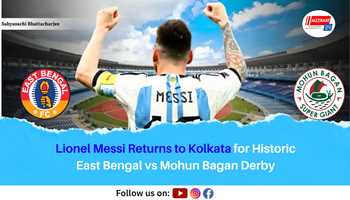 Lionel Messi Returns to Kolkata for Historic East Bengal vs Mohun Bagan Derby

