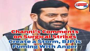 Channi's comments on surgical strikes create a storm, BJP is fuming with anger