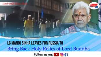LG Manoj Sinha Leaves for Russia to Bring Back Holy Relics of Lord Buddha

