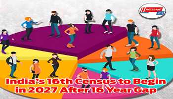 India’s 16th Census to Begin in 2027 After 16-Year Gap