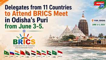Delegates from 11 Countries to Attend BRICS Meet in Odisha’s Puri from June 3-5