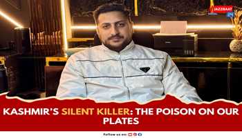 Kashmir’s Silent Killer: The Poison on Our Plates
