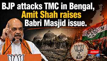 BJP attacks TMC in Bengal, Amit Shah raises Babri Masjid issue
