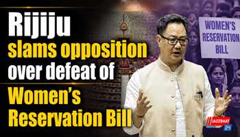 Rijiju slams opposition over defeat of Women’s Reservation Bill
