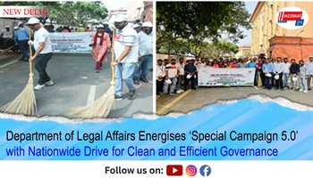 Department of Legal Affairs Energises ‘Special Campaign 5.0’ with Nationwide Drive for Clean and Efficient Governance

