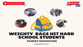 Weighty bags hit hard school  students