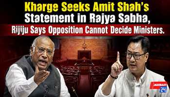 Kharge Seeks Amit Shah’s Statement in Rajya Sabha. 