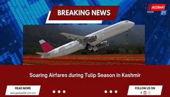 "Concerns Mount Over Surging Airfares Amid Tulip Season in Kashmir"