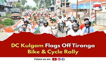 DC Kulgam Flags Off Tiranga Bike & Cycle Rally