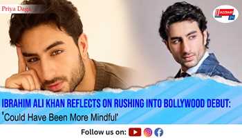 Ibrahim Ali Khan Reflects on Rushing Into Bollywood Debut: 'Could Have Been More Mindful'
