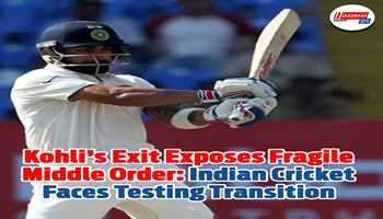Kohli’s Exit Exposes Fragile Middle Order: Indian Cricket Faces Testing Transition