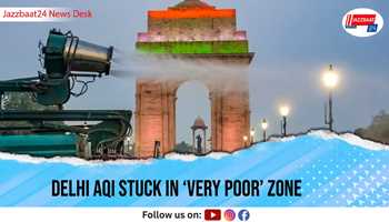 Delhi AQI Stuck in ‘Very Poor’ Zone
