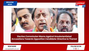 Election Commission Warns Against Unsubstantiated Accusations Towards Opposition Candidate: Directive to Tharoor
