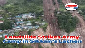 Landslide Strikes Army Camp in Sikkim’s Lachen.