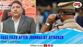 Case Filed After Journalist Attacked Near Lucknow
